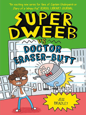 cover image of Super Dweeb Vs Doctor Eraser-Butt